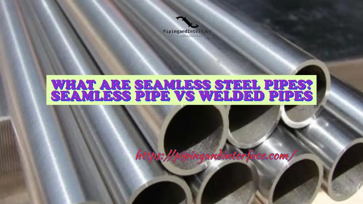 What Are Seamless Steel Pipes