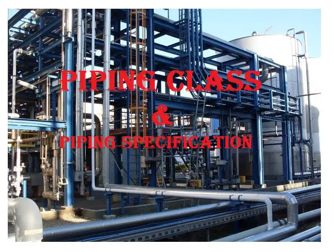 What is a Piping Class? | What is a Piping Specification? – Piping and ...